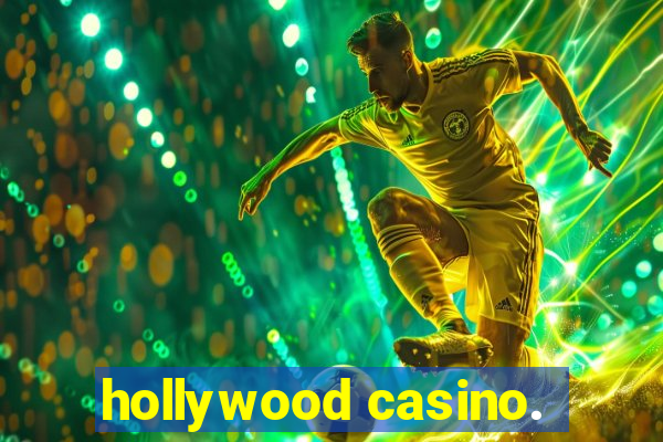 hollywood casino.