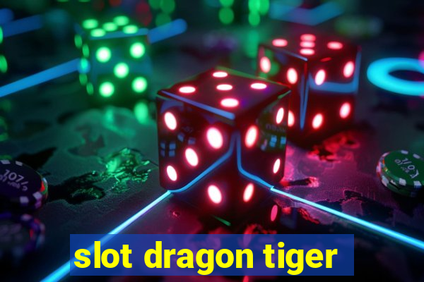 slot dragon tiger