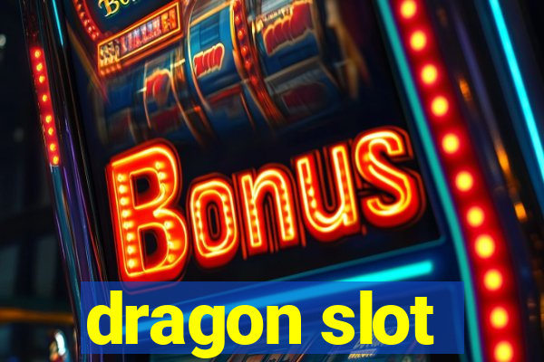 dragon slot