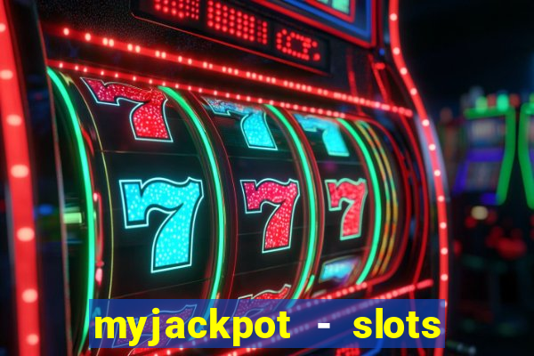 myjackpot - slots & casino