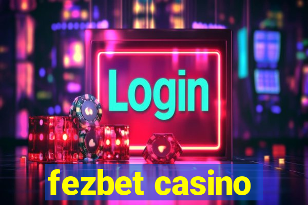 fezbet casino