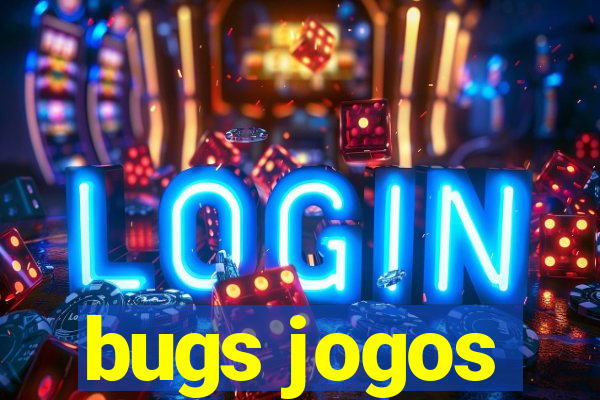 bugs jogos