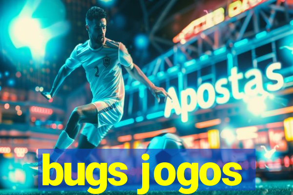 bugs jogos