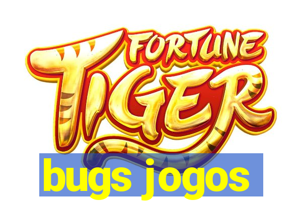 bugs jogos