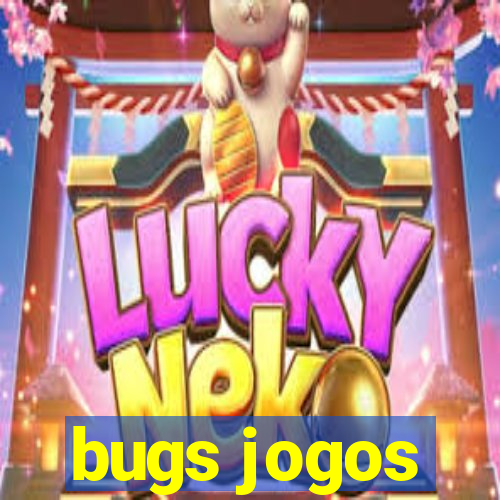 bugs jogos