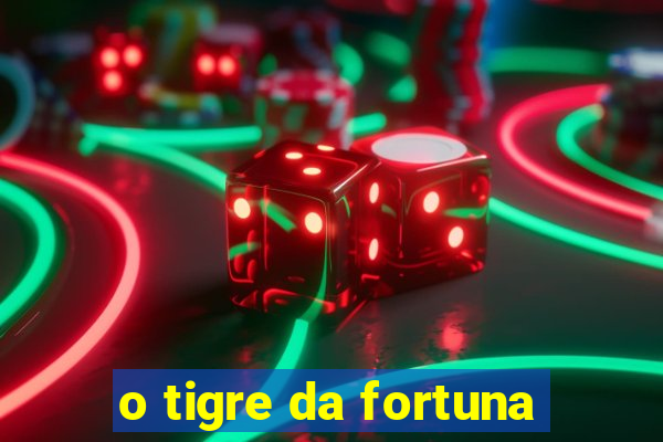 o tigre da fortuna