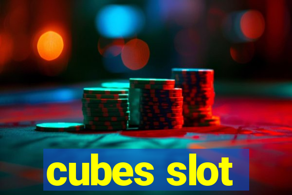 cubes slot