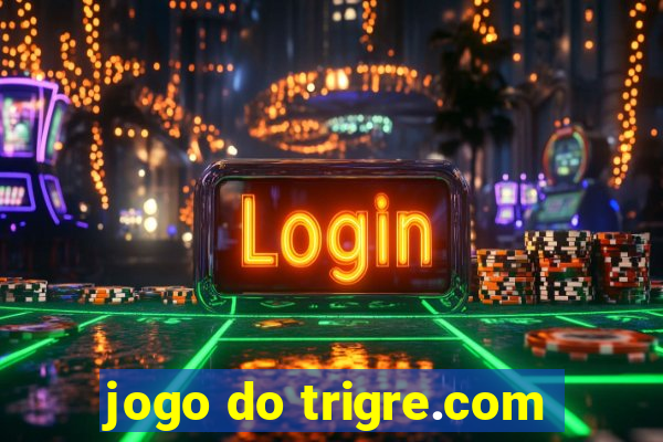 jogo do trigre.com