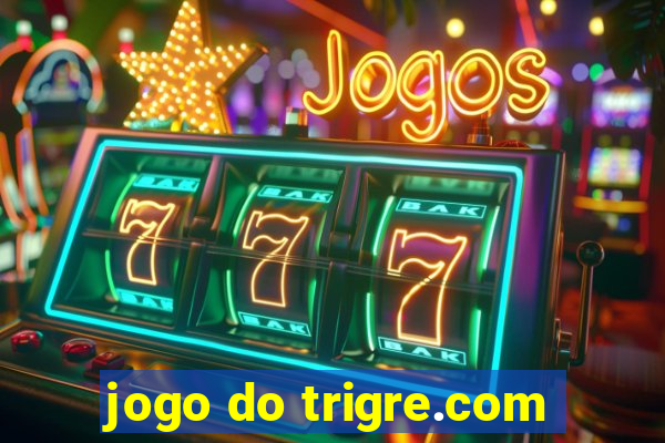 jogo do trigre.com