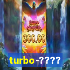 turbo-????