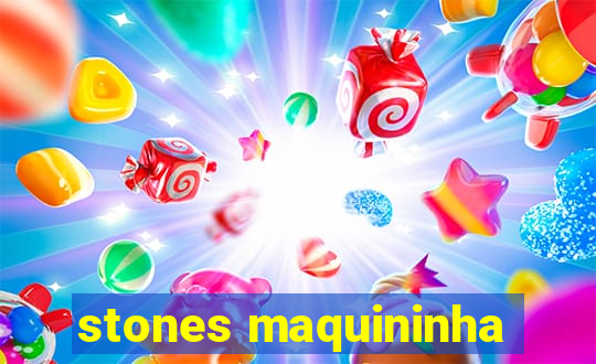 stones maquininha