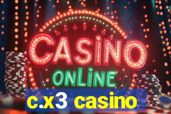 c.x3 casino