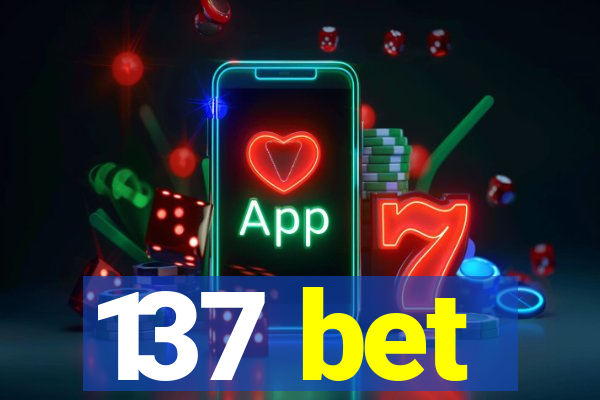 137 bet