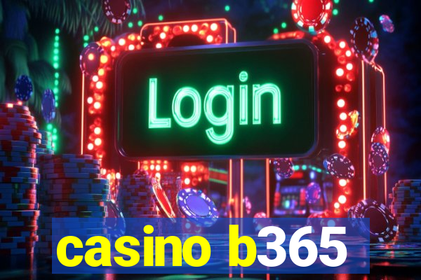 casino b365