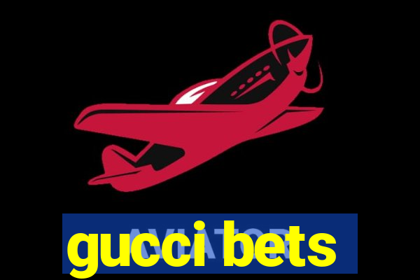 gucci bets