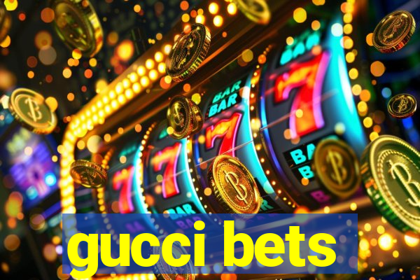 gucci bets