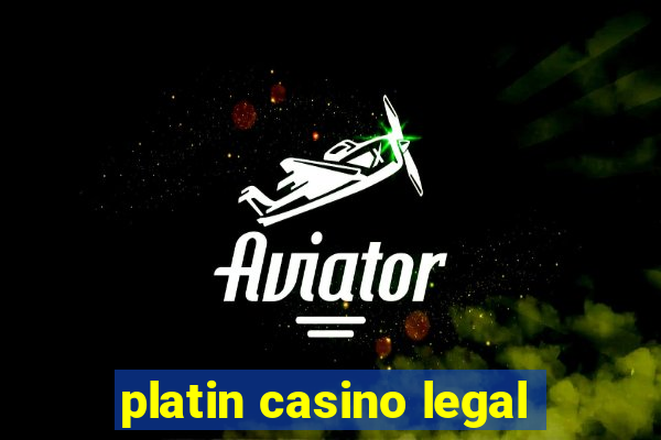 platin casino legal