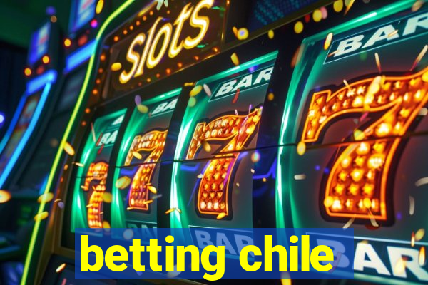 betting chile