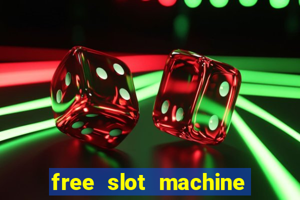 free slot machine to play