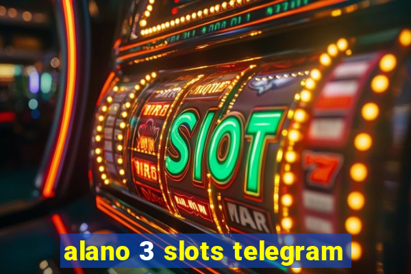 alano 3 slots telegram