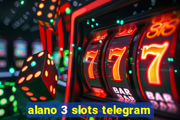 alano 3 slots telegram