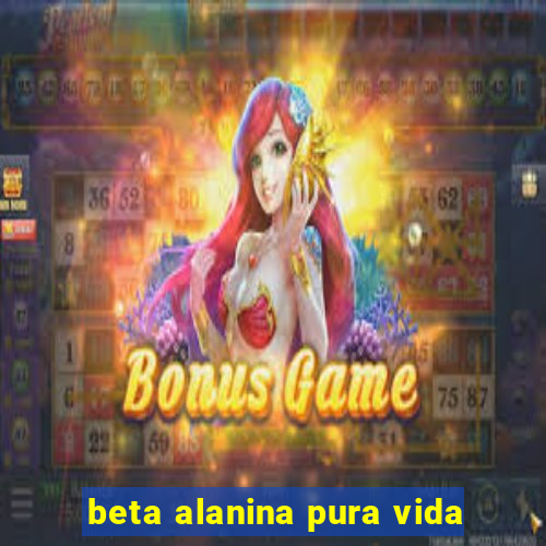 beta alanina pura vida