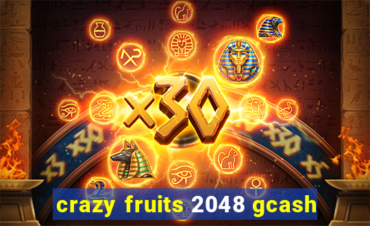 crazy fruits 2048 gcash