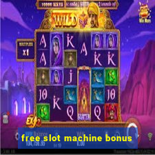 free slot machine bonus