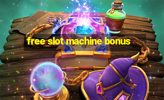 free slot machine bonus