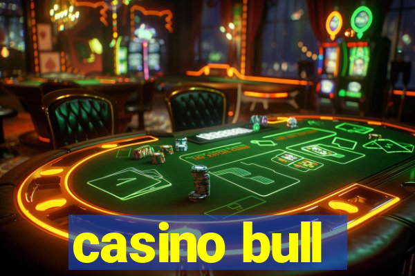 casino bull