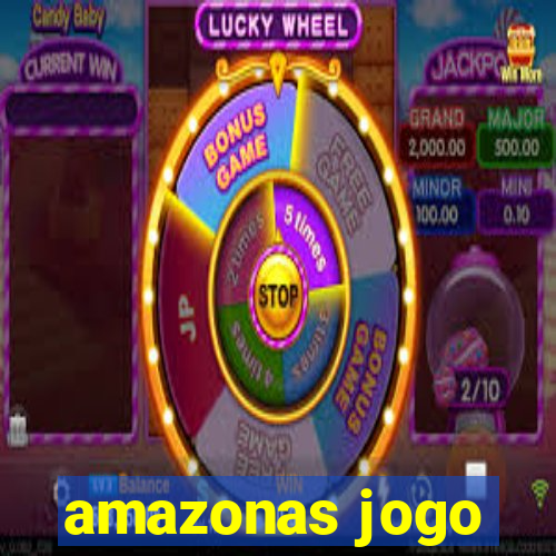 amazonas jogo