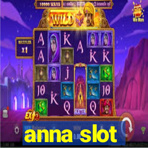 anna slot