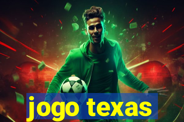 jogo texas