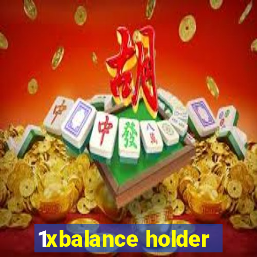 1xbalance holder