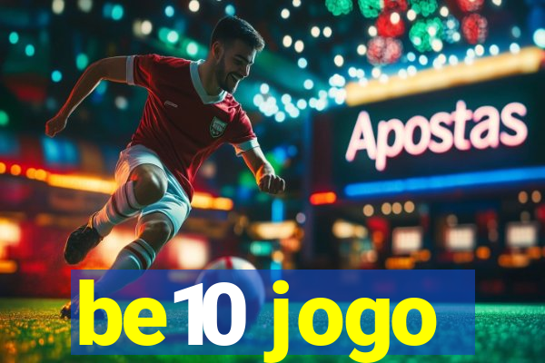 be10 jogo