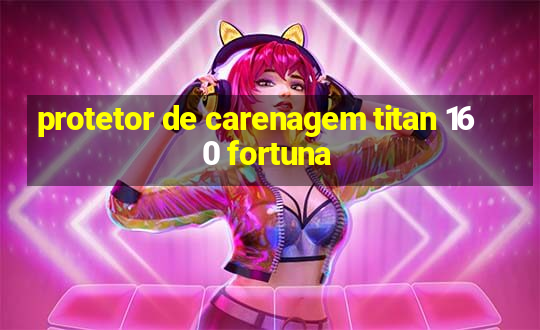 protetor de carenagem titan 160 fortuna