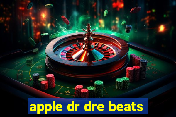 apple dr dre beats