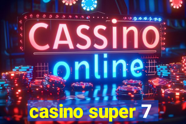 casino super 7