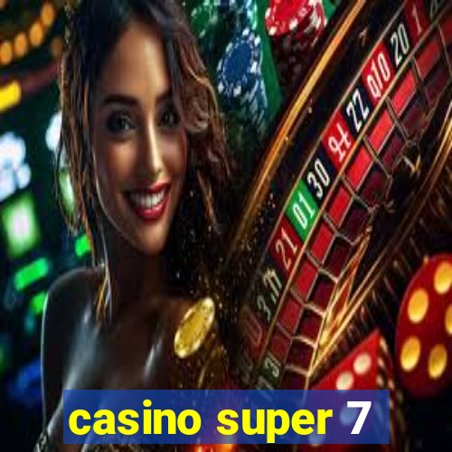 casino super 7