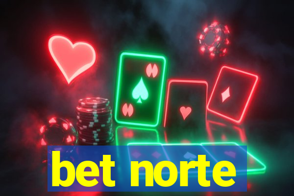 bet norte