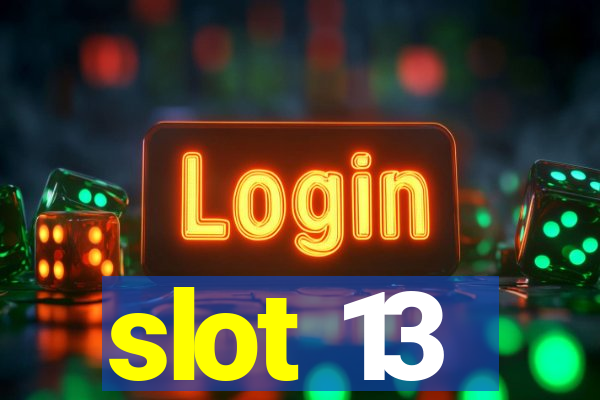 slot 13