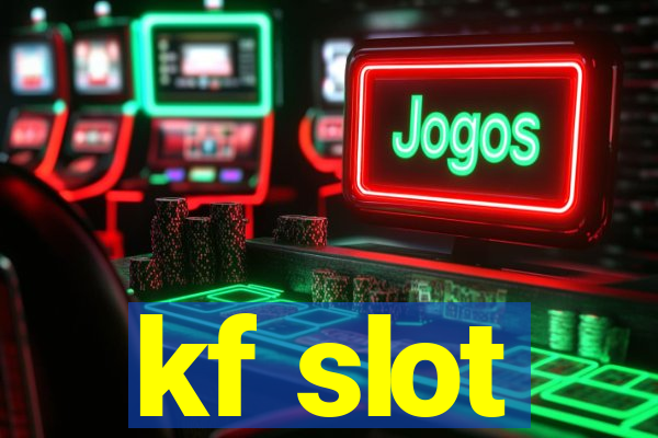 kf slot