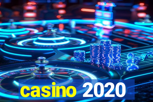 casino 2020