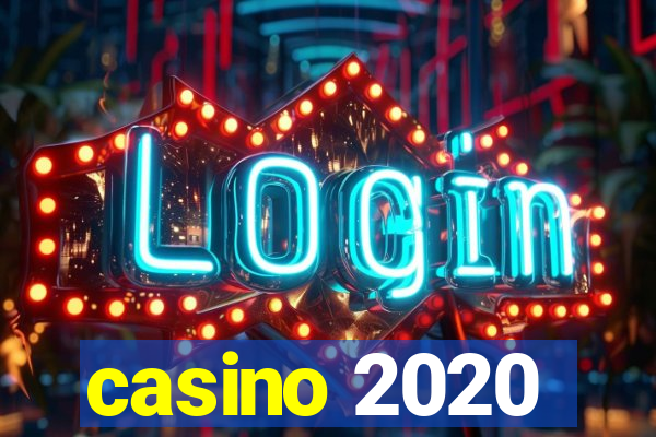 casino 2020