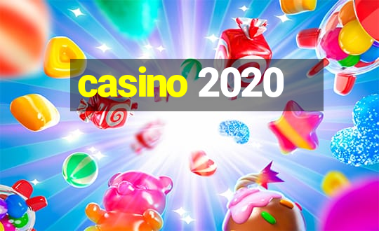 casino 2020