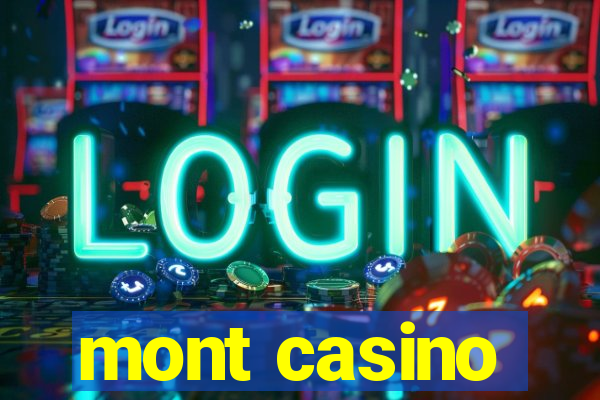 mont casino