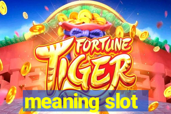 meaning slot