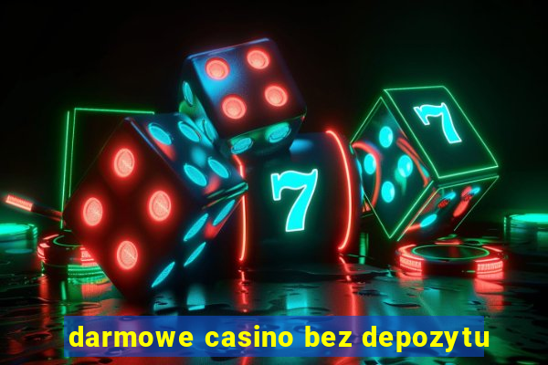 darmowe casino bez depozytu