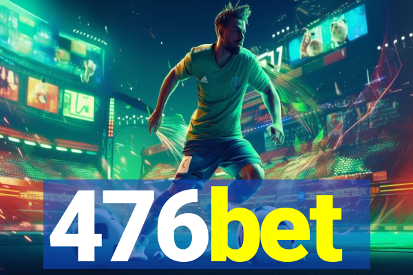 476bet