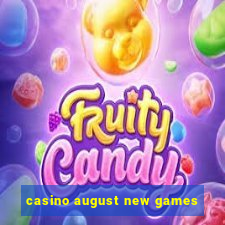 casino august new games